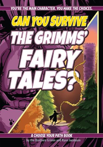 [object Object] «Can You Survive the Grimms' Fairy Tales?: A Choose Your Path Book», автор Райан Джейкобсон - фото №1