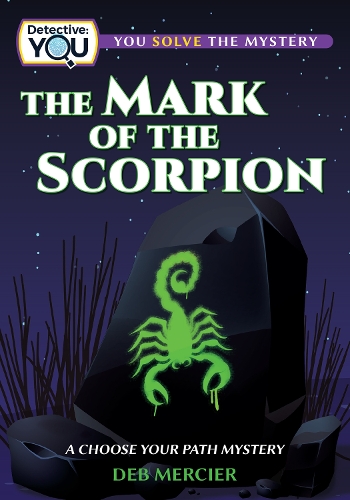 [object Object] «The Mark of the Scorpion: A Choose Your Path Mystery», автор Деб Мерсье - фото №1