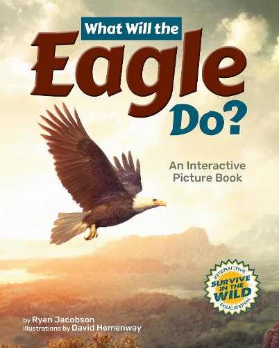 [object Object] «What Will the Eagle Do?: An Interactive Picture Book», автор Райан Джейкобсон - фото №1