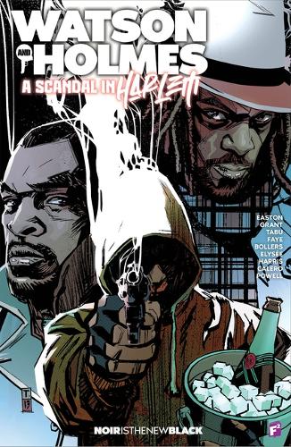 Бумажная книга «Watson and Holmes: A Scandal In Harlem», авторов Брэндон Истон, Карл Боллерс, Стивен Грант - фото №1