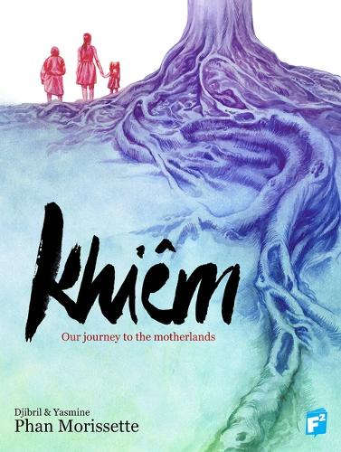 Бумажная книга «KHIEM: Our Journey through the Motherlands», автор Джибриль Мориссетт-Пан - фото №1