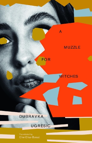 Паперова книга «A Muzzle for Witches», автор Дубравка Угрешич - фото №1
