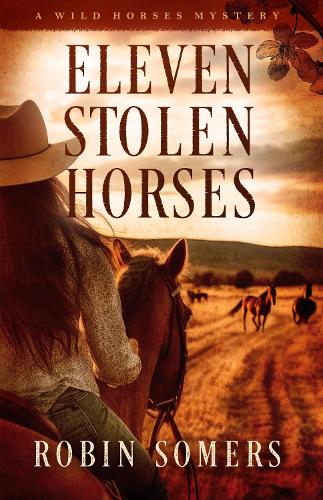 Бумажная книга «Eleven Stolen Horses: A Dogwood Mystery», автор Робин Сомерс - фото №1