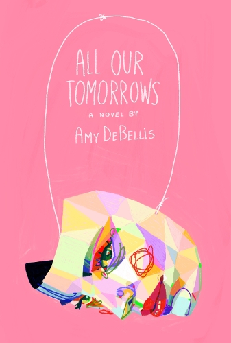 Paper book «All Our Tomorrows», author Amy DeBellis - фото №1
