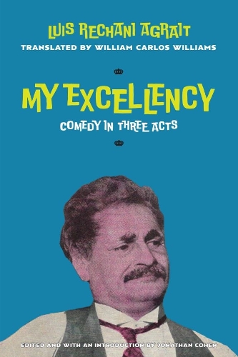 Паперова книга «My Excellency: Comedy in Three Acts», автор Луїс Речані Аграйт - фото №1