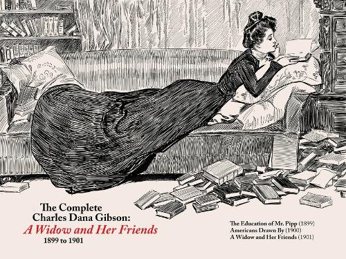 Бумажная книга «The Complete CD Gibson -- a Widow and Her Friends (1899-1901)», автор Чарльз Дана Гибсон - фото №1