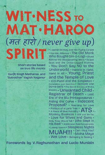 Бумажная книга «Wit-ness to Mat-Haroo (मत-हारो) Spirit», авторов Гурджит Сингх Матхару, Вагиш Наганур - фото №1