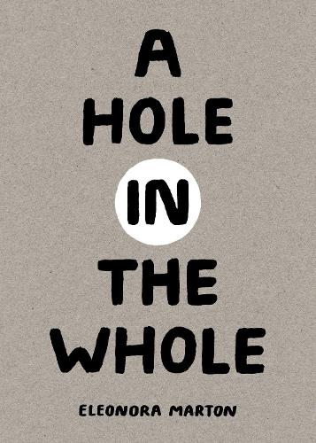 Паперова книга «A Hole in the Whole», автор Елеонора Мартон - фото №1