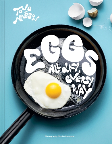Бумажная книга «Eggs: All Day, Every Way (Recipes & Techniques)», автор Тове Нильссон - фото №1