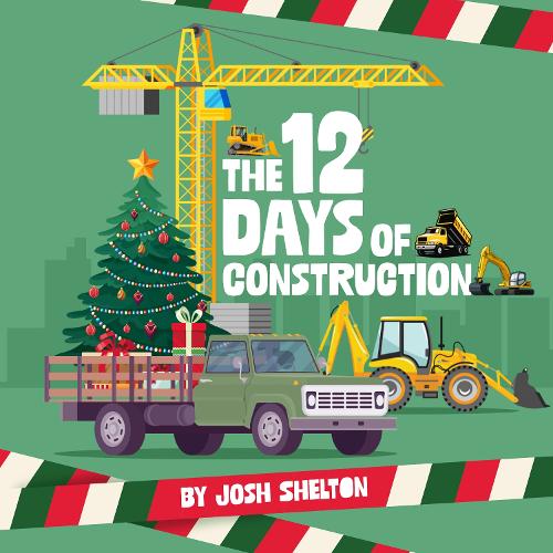 Бумажная книга «The 12 Days of Construction», автор Джош Шелтон - фото №1
