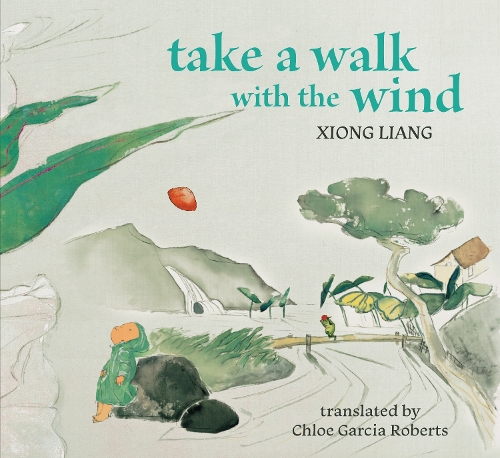Паперова книга «Take a Walk with the Wind», авторів Хлоя Гарсія Робертс, Сюн Лян - фото №1