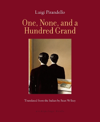 Бумажная книга «One, None, and a Hundred Grand», авторов Луиджи Пиранделло, Шон Уилси - фото №1