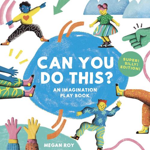 Бумажная книга «Can You Do This? (Super Silly Edition)», автор Меган Рой - фото №1