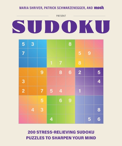 [object Object] «200 Stress-Relieving Sudoku Puzzles to Sharpen Your Mind: Presented by Maria Shriver, Patrick Schwarzenegger, and MOSH», автор Марія Шрайвер - фото №1