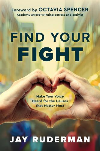 Бумажная книга «Find Your Fight: Make Your Voice Heard for the Causes That Matter Most», автор Джей Рудерман - фото №1