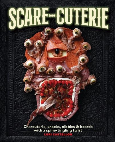 Бумажная книга «Scare-cuterie: Charcuterie, snacks, nibbles & boards with a spine-tingling twist (Scarecuterie)», автор Лори Кастеллон - фото №1
