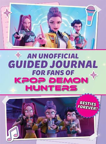 Бумажная книга «An Unofficial Guided Journal for Fans of Kpop Demon Hunters: Besties Forever!», автор Эдиторс оф Медиа Лаб Букс - фото №1