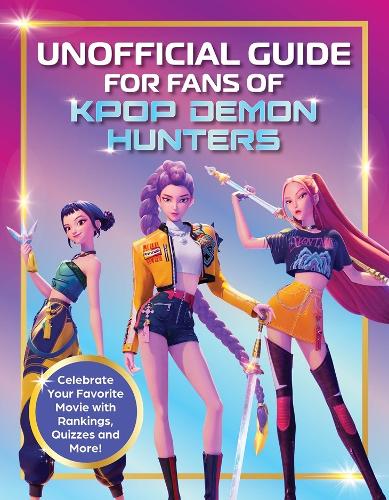 Паперова книга «Unofficial Guide for Fans of KPop Demon Hunters» - фото №1