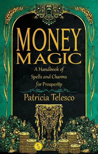 Бумажная книга «Money Magic: A Handbook of Spells and Charms for Prosperity», автор Патриция Телеско - фото №1