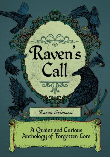 Паперова книга «Raven'S Call: A Quaint and Curious Anthology of Forgotten Lore», автор Рейвен Грімассі - фото №1