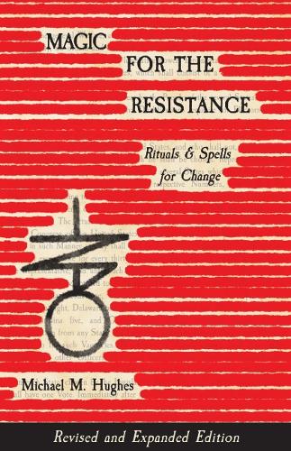 Бумажная книга «Magic for the Resistance: Rituals & Spells for Change (Revised & Expanded Edition)», автор Майкл М. Хьюз - фото №1