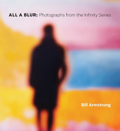Бумажная книга «All a Blur: Photographs from the Infinity Series», авторов A. Д. Колман, Брайан Шолис, Кэтрин Уэр, Лайл Рексер - фото №1