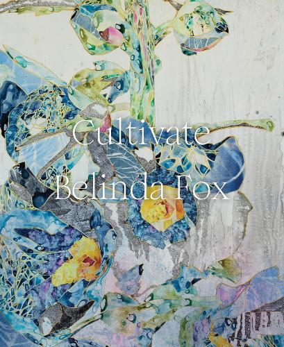 Бумажная книга «Cultivate: Belinda Fox», автор Белинда Фокс - фото №1