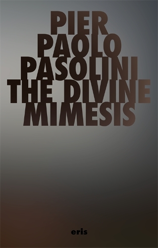 Бумажная книга «The Divine Mimesis», автор Пьер Паоло Пазолини - фото №1