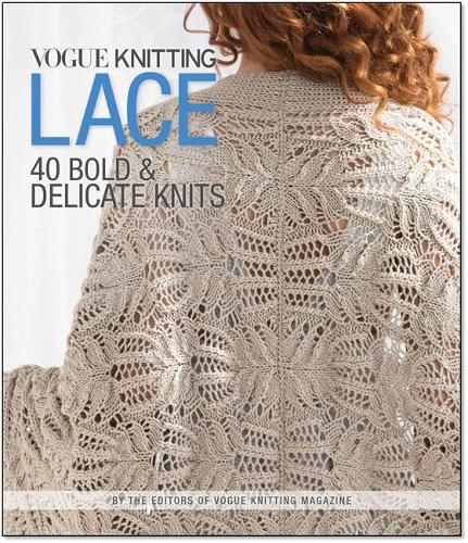 Паперова книга «Vogue (R) Knitting Lace: 40 Bold & Delicate Knits», автор Редактори журналу "Vogue Knitting" - фото №1