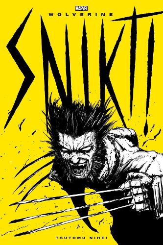Бумажная книга «Wolverine: Snikt!», автор Цутому Нихэй - фото №1