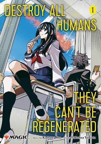 Бумажная книга «Destroy All Humans. They Can't Be Regenerated. A Magic: The Gathering Manga, Vol. 1», автор Кацура Исэ - фото №1