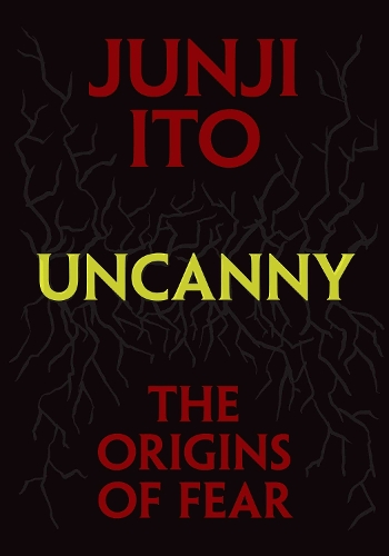Паперова книга «Uncanny: The Origins of Fear», автор Джюнджі Іто - фото №1
