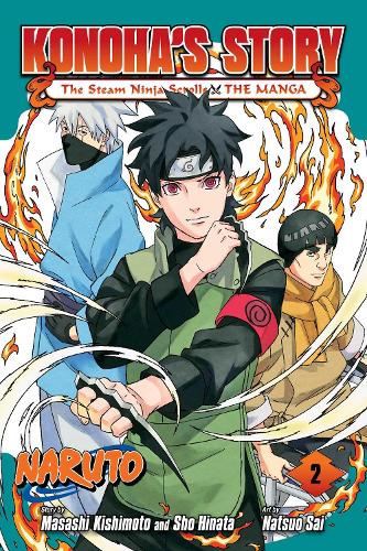Паперова книга «Naruto: Konoha's Story—The Steam Ninja Scrolls: The Manga, Vol. 2», автор Нацуо Сай - фото №1