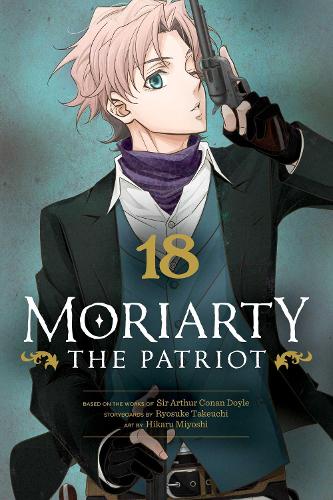 Бумажная книга «Moriarty the Patriot, Vol. 18», автор Рёсукэ Такеучи - фото №1