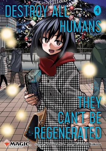 Бумажная книга «Destroy All Humans. They Can't Be Regenerated. A Magic: The Gathering Manga, Vol. 4», автор Кацура Исэ - фото №1