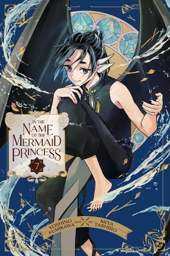 Паперова книга «In the Name of the Mermaid Princess, Vol. 7», автор Йошіно Фумікава - фото №1