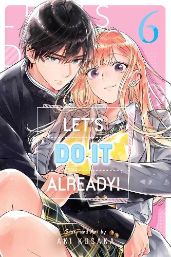 Паперова книга «Let's Do It Already!, Vol. 6», автор Акі Кусака - фото №1