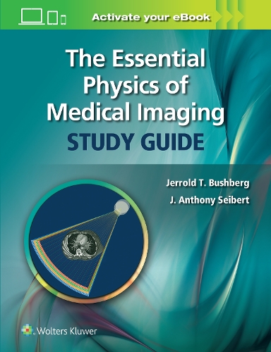 Паперова книга «The Essential Physics of Medical Imaging Study Guide», авторів Дж. Ентоні Зайберт, Джеррольд Т. Бушберг - фото №1