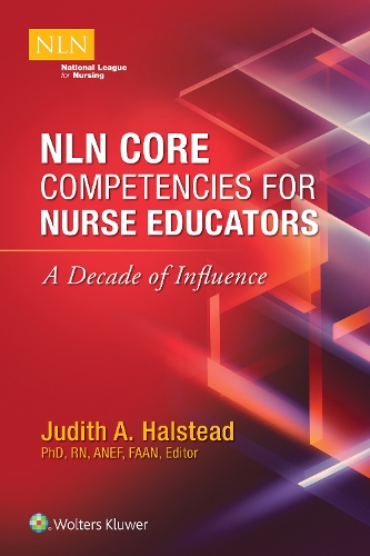 Бумажная книга «NLN Core Competencies for Nurse Educators: A Decade of Influence», автор Джудит Халстед - фото №1