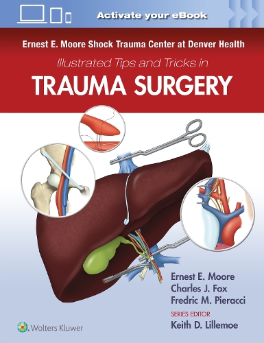 Paper book «Ernest E. Moore Shock Trauma Center at Denver Health Illustrated Tips and Tricks in Trauma Surgery» - фото №1