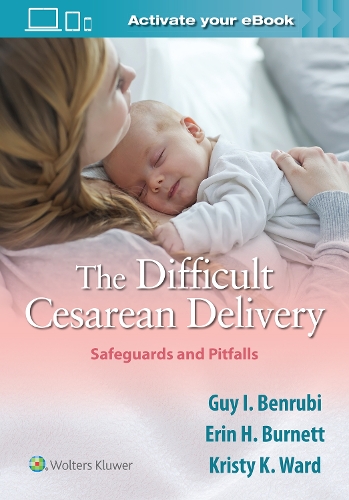 Паперова книга «The Difficult Cesarean Delivery: Safeguards and Pitfalls», автор Гай І. Бенрубі - фото №1