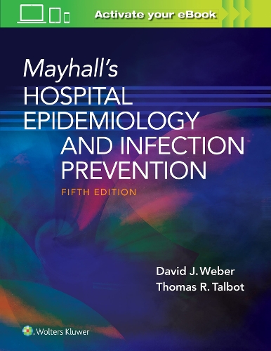Бумажная книга «Mayhall’s Hospital Epidemiology and Infection Prevention», автор Дэвид Вебер - фото №1