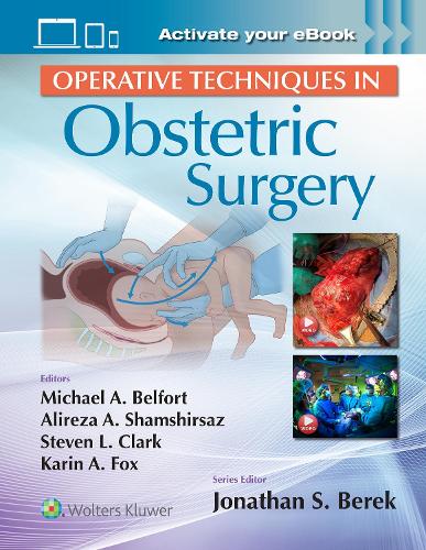 Бумажная книга «Operative Techniques in Obstetric Surgery: Print + eBook with Multimedia», авторов Алиреза Абдолла Шамширсаз, Карин Фокс, Майкл Белфорт - фото №1