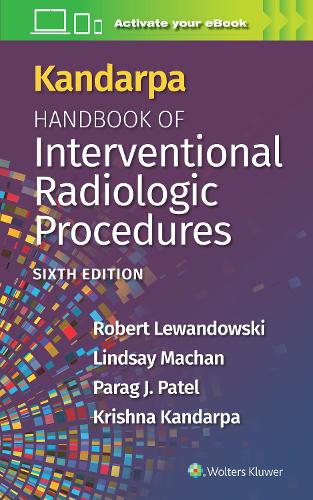 Бумажная книга «Kandarpa Handbook of Interventional Radiologic Procedures: Print + eBook with Multimedia», авторов Кришна Кандарпа, Линдси Мачан, Параг Патель, Роберт Левандовски - фото №1