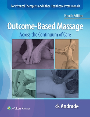 Паперова книга «Outcome-Based Massage: Across the Continuum of Care», автор Карла-Крістін Андраде - фото №1