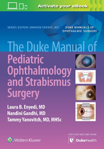 Паперова книга «The Duke Manual of Pediatric Ophthalmology and Strabismus Surgery», авторів Лора Еньєді, Нандіні Ганді - фото №1