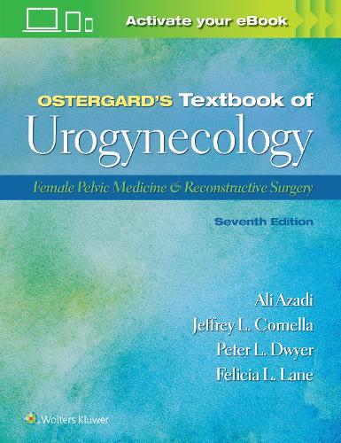 Бумажная книга «Ostergard’s Textbook of Urogynecology: Female Pelvic Medicine & Reconstructive Surgery: Print + eBook with Multimedia», авторов Али Азади, Дональд Р. Остергард - фото №1