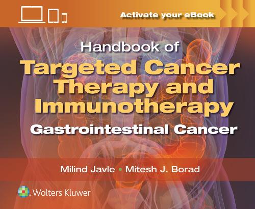 Бумажная книга «Handbook of Targeted Cancer Therapy and Immunotherapy: Gastrointestinal Cancer», автор Митеш Дживрадж Борад - фото №1