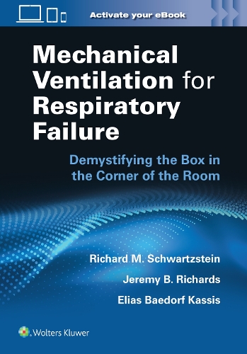 Бумажная книга «Mechanical Ventilation for Respiratory Failure: Demystifying the Box in the Corner of the Room», автор Ричард М. Шварцштейн - фото №1