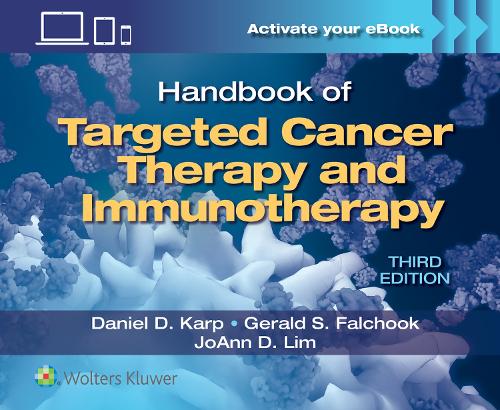 Паперова книга «Handbook of Targeted Cancer Therapy and Immunotherapy», авторів Деніел Д. Карп, Джеральд С. Фалчук, ДжоАнн Д. Лім - фото №1